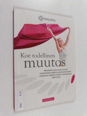 Kaisa Palmu : Koe todellinen muutos