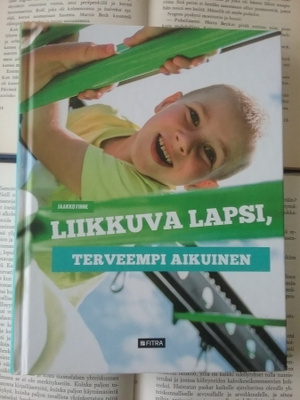 Jaakko Finne - Liikkuva lapsi, terveempi aikuinen (sid.)