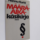 Hannu Kurki : Määräaikakäsikirja - pikkukuva 1