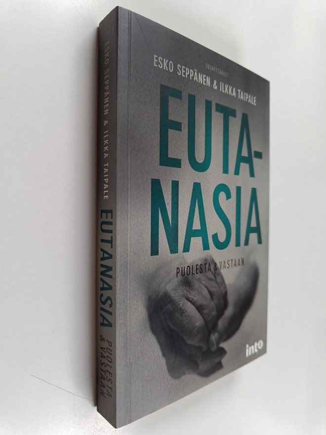 Esko Seppänen ym. : Eutanasia : puolesta & vastaan