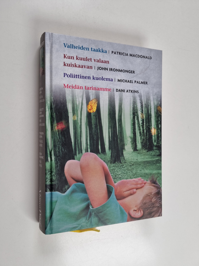 Patricia MacDonald ym. : Kirjavaliot : Valheiden taakka ;...