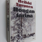 Heikki Turunen : Hongan tarina : kertomus puusta, ihmises... - pikkukuva 1