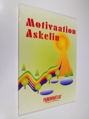 Juhani (toim.) Töytäri : Motivaation askelin
