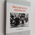 Dan Kurzman : Varsovan geton kansannousu - pikkukuva 1