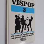 Vispop 3 :100 visor och populära sånger att sjunga, spela... - pikkukuva 1