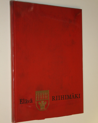 Juha (toim.) Nevalainen : Elävä Riihimäki