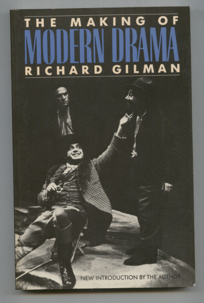 Richard Gilman: The Making of Modern Drama