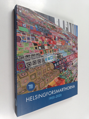 Aapo Roselius ym. : Helsingforsmarthorna 1900-2020
