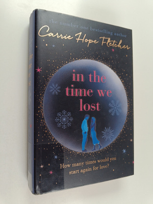 Carrie Hope Fletcher : In the time we lost
