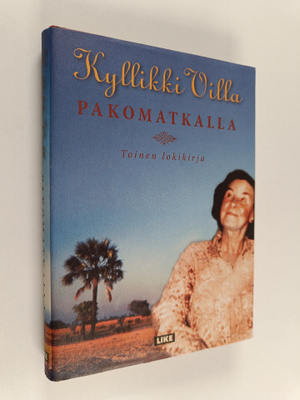 Kyllikki Villa : Pakomatkalla : Toinen lokikirja