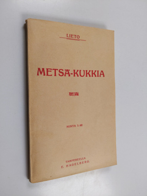 Jenni (toim.) Lieto : Metsä-kukkia : runoa ja proosaa