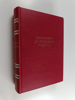 Ebvin Erich Dwinger : Valkoisen ja punaisen välillä : Ven...