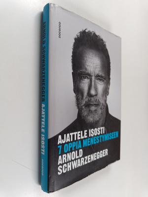 Arnold Schwarzenegger : Ajattele isosti