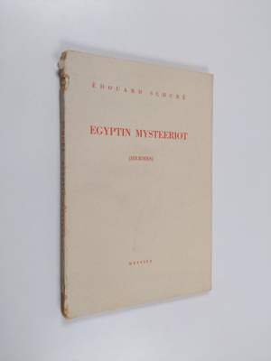 Edouard Schure : Egyptin mysteeriot (Hermes)