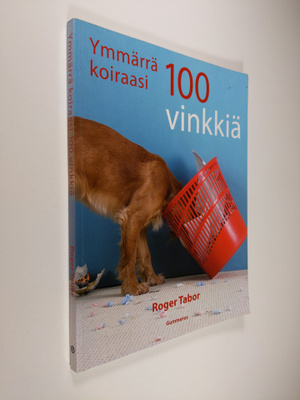 Roger Tabor : Ymmärrä koiraasi : 100 vinkkiä