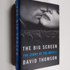 David Thomson : The Big Screen - The Story of the Movies - pikkukuva 1