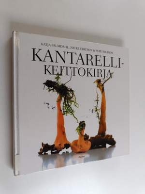 Katja Palmdahl : Kantarellikeittokirja