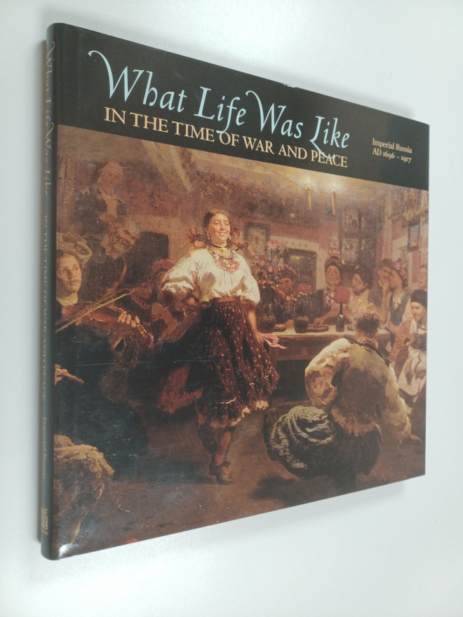 What life was like in the time of war and peace : Imperia...