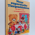 Gisela Fischer ym. : Neue superstarke Tiergeschichten : f... - pikkukuva 1