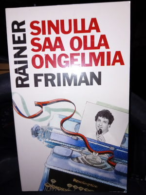 Rainer Friman : Sinulla saa olla ongelmia ( SIS POSTIKULU