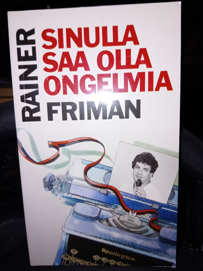 Rainer Friman  : Sinulla saa olla ongelmia  ( SIS POSTIKULU