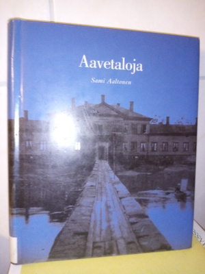 Sami Aaltonen    Aavetaloja ( SIS POSTIKULU)