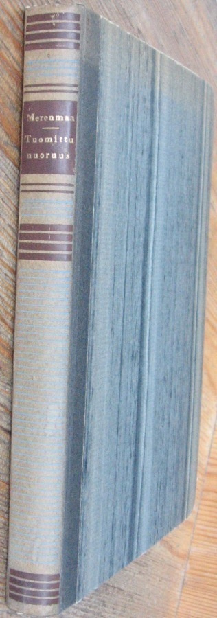 Martti Merenmaa: Tuomittu nuoruus, Wsoy 1945. 233 s.