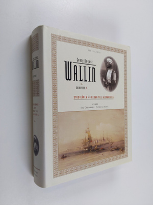 Georg August Wallin : Skrifter I - Studieåren och resan t...
