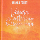 Jarkko Tontti: Vedeera ja polttavan auringon maa (2022) - pikkukuva 1
