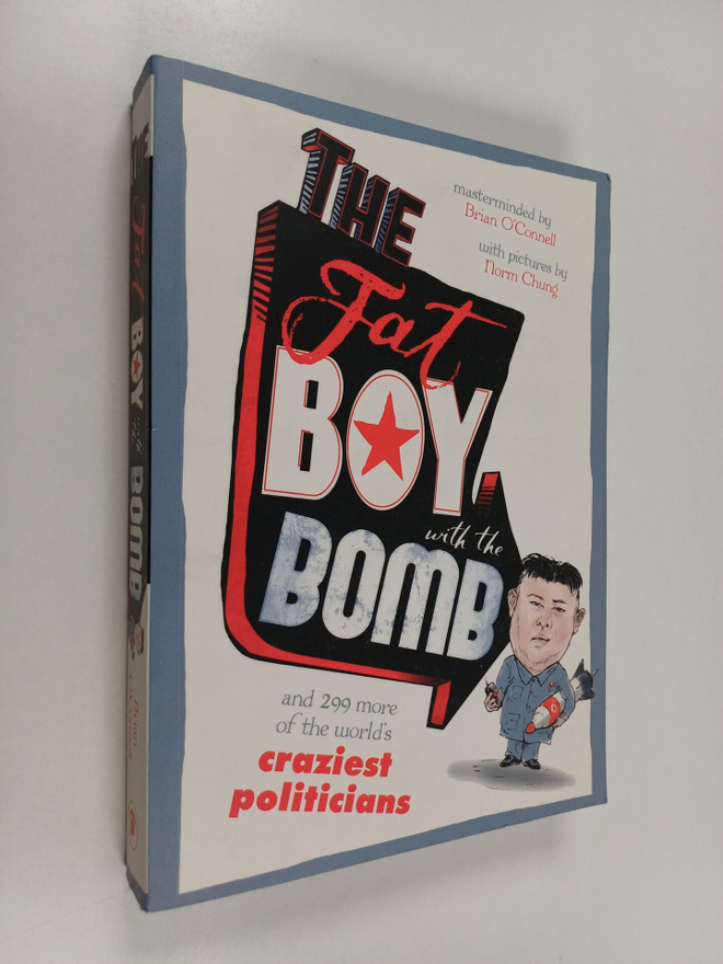 Brian O'Connell ym. : The Fat Boy with the Bomb - And 299...