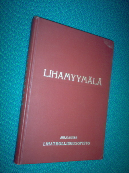 LIHAMYYMÄLÄ julk. Lihateollisuusopisto (1961) Sis.postikulut