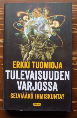 Erkki Tuomioja:  TULEVAISUUDEN VARJOSSA