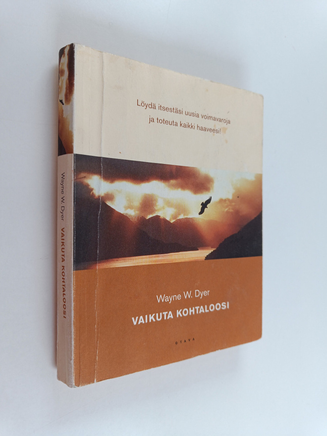 Wayne W. Dyer : Vaikuta kohtaloosi
