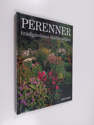 Britta Tingdal : Perenner : trädgårdens stöttepelare