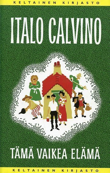 Italo Calvino : Tämä Vaikea Elämä