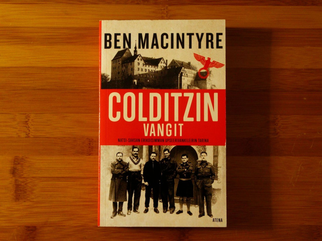 Ben MacIntyre Colditzin Vangit upseerivankileirin tarina