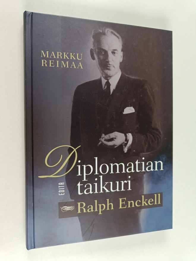 Markku Reimaa : Diplomatian taikuri Ralph Enckell