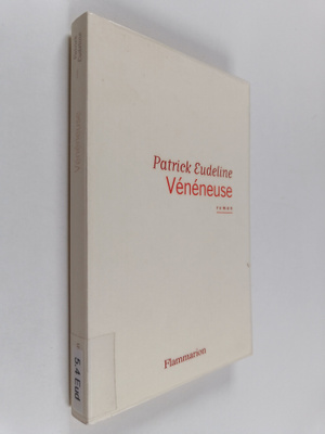 Patrick Eudeline : Veneneuse : roman