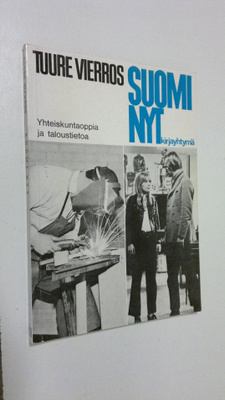 Tuure Vierros : Suomi nyt : Yhteiskuntaoppia ja taloustie...