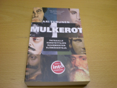 Ari Turunen: Mulkerot - Patsaalle korotettujen suurmiesten e