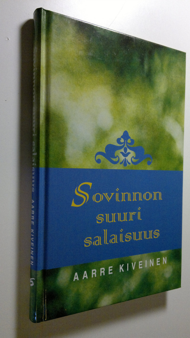 Aarre Kiveinen : Sovinnon suuri salaisuus : hartauksia Si...