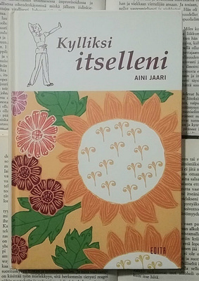 Aini Jaari - Kylliksi itselleni (sid.)
