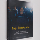 Taju kankaalle : uutta suomalaista elokuvaa paikantamassa - pikkukuva 1