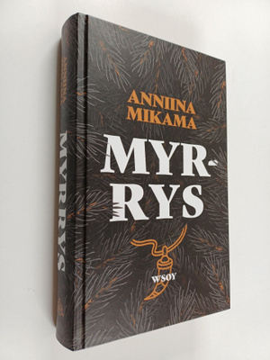 Anniina Mikama : Myrrys