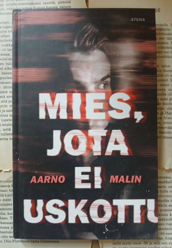 Aarno Malin - Mies, jota ei uskottu (sid.)