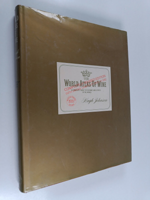Hugh Johnson : The world atlas of wine : a complete quide...