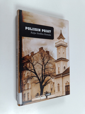 Raija-Sinikka Rantala : Poliisin pojat