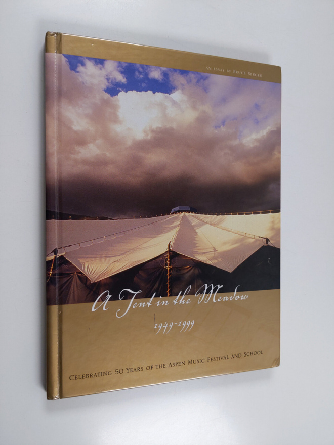 Bruce Berger : A Tent in the Meadow - An Intimate Histori...