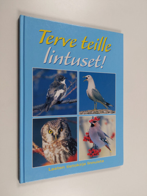 Terve teille lintuset!