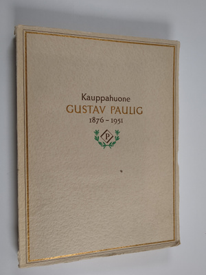 Victor Hoving : Kauppahuone Gustav Paulig 1876-1951